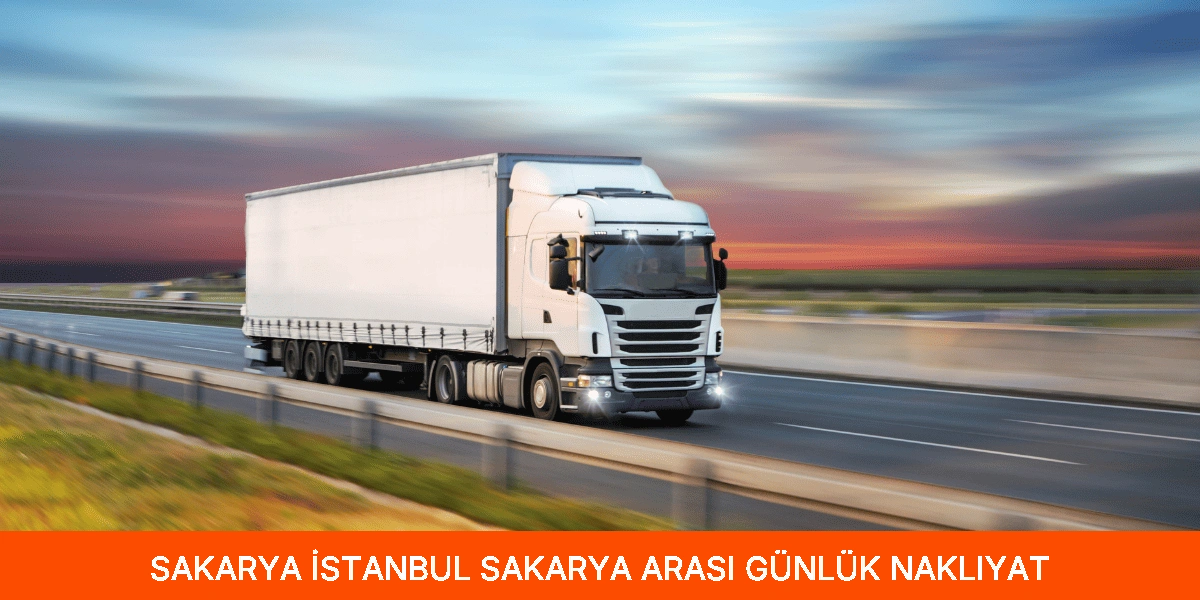 İstanbul Sakarya Arası Günlük Nakliyat